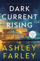 Dark Current Rising - Ashley Farley - 9781969777219