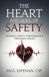 The Heart and Soul of Safety - Paul Espenan - 9781969826177