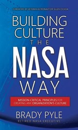 Building Culture the NASA Way - Brady Pyle - 9781969826412
