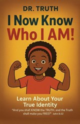 I Now Know Who I Am! - Truth - 9781969865985