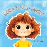 Bridie's New Family - Flo Jackman - 9781969868757