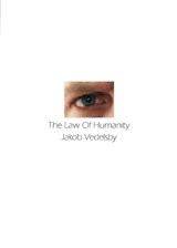 The Law of Humanity - Jakob Vedelsby - 9781969900112