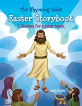 The Rhyming Bible Easter Storybook - Kelly Pulley - 9781970102727