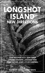 Longshot Island: New Directions - Daniel Scott White - 9781970134049