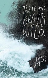 Write Now Journal: ". . . taste the beauty of the wild." -Edna Jaques - COMPENDIUM - 9781970147537