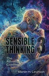 Sensible Thinking 3 - Martin H Levinson - 9781970164312