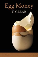 Egg Money - T. Clear - 9781970256093