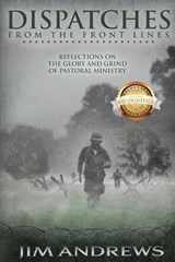 Dispatches from the Front Lines - Jim Andrew - 9781970283181