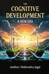 The Cognitive Development - A New Era - Mahendra Jagir - 9781970283341