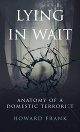 Lying In Wait - Howard Frank - 9781970361209