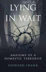 Lying In Wait - Howard Frank - 9781970361216