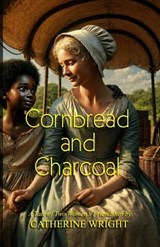 Cornbread and Charcoal - Catherine Wright - 9781970436013