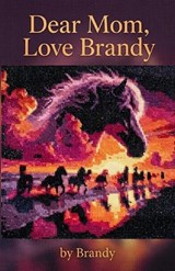 Dear Mom, Love Brandy - Brandy Raney - 9781970436198