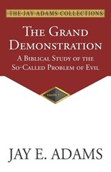 The Grand Demonstration - Jay E Adams - 9781970445114