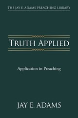 Truth Applied - Jay E Adams - 9781970445138