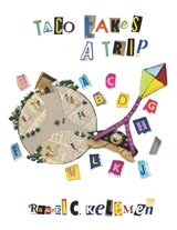 Taco Takes a Trip - Raquel C Kelemen - 9781970487022