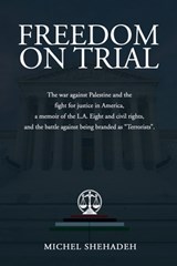 Freedom on Trial: The war against Palestine and the fight for justice in America a memoir of the L.A. Eight and civil rights, and the battle against b - Bridge Publishers - 9781970487138