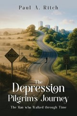 The Depression Pilgrim's Journey - Paul A Ritch - 9781970528244