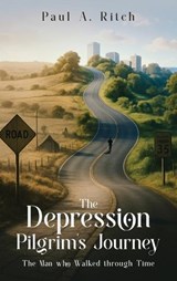 The Depression Pilgrim's Journey - Paul A Ritch - 9781970528251