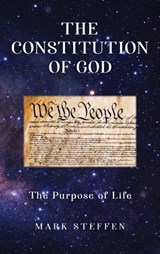 The Constitution of God - Mark Steffen - 9781970528633