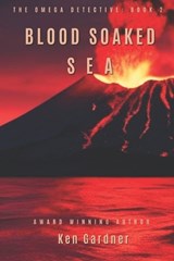 Blood Soaked Sea - Ken Gardner - 9781970560053