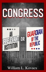 Congress - William L Kovacs - 9781970560237