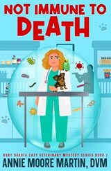 Not Immune to Death - DVM Annie Moore Martin - 9781970560404