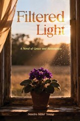 Filtered Light - Sandra Miller Young - 9781970642025