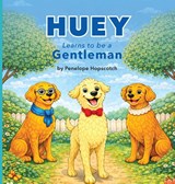Huey Learns to be a Gentleman - Penelope Hopscotch - 9781970698015