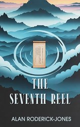 The Seventh Reel - Alan Roderick-Jones - 9781970730807