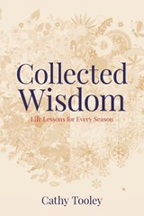 Collected Wisdom - Cathy Tooley - 9781970735048