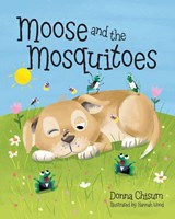 Moose and the Mosquitoes - Donna Chisum - 9781970735161