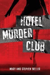 Hotel Murder Club - Stephen Weller ; Mary Weller - 9781970735185