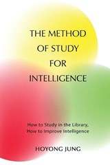 The Method of Study for Intelligence - Hoyong Jung - 9781970844931