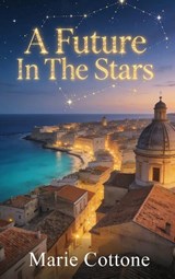 A Future In The Stars - Marie Cottone - 9781970894974