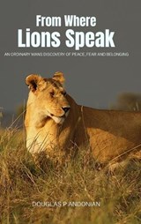 From Where Lions Speak - Douglas P Andonian - 9781971045184