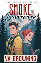 Smoke and Surrender - Va Browning - 9781971109022