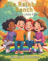 The Rainbow Bench - James Thomas - 9781971190099