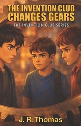 Invention Club Changing Gears - James Thomas - 9781971190167