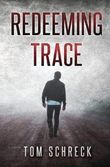 Redeeming Trace - Tom Schreck - 9781971208206