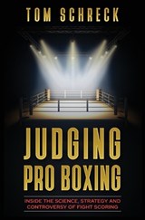 Judging Pro Boxing - Tom Schreck - 9781971208244