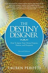 The Destiny Designer Second Edition - Lauren Perotti - 9781971288000