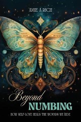Beyond Numbing - Amie Rich - 9781971349435