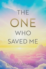 The One Who Saved Me - Alison Jacaruso - 9781971349633