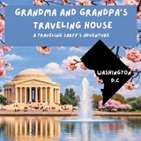 Grandma and Grandpa's Traveling House in Washington D.C. - Theresa Sarff ; Dave Sarff - 9781971440217