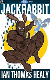 Jackrabbit - Ian Thomas Healy - 9781971445052