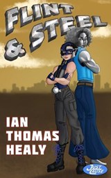 Flint and Steel - Ian Thomas Healy - 9781971445212