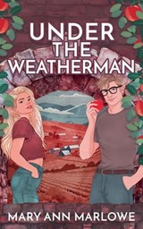 Under the Weatherman - Mary Ann Marlowe - 9781971565019