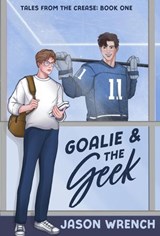 Goalie & the Geek - Jason Wrench - 9781971739007