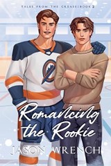Romancing the Rookie - Jason Wrench - 9781971739052